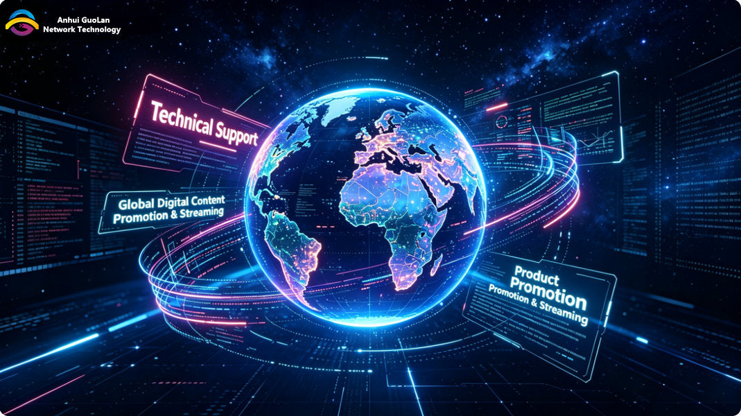 Digital global network representing Anhui GuoLan overseas marketing and product promotion support.